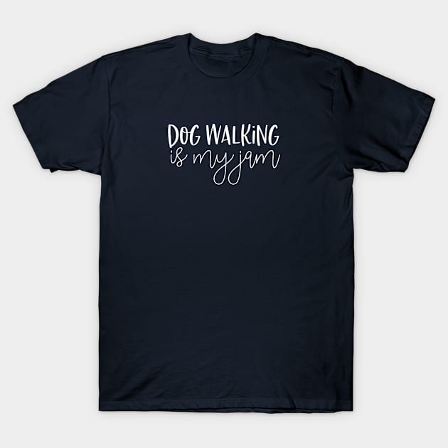 Funny Dog Walker Gift Dog Walking Is My Jam T-Shirt by kmcollectible